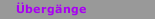 &Uuml;berg&auml;nge