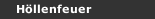 H&ouml;llenfeuer